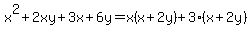 x%5E2%2B2xy%2B3x%2B6y=x%28x%2B2y%29%2B3%28x%2B2y%29