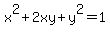 x%5E2%2B2xy%2By%5E2=1