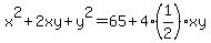 x%5E2%2B2xy%2By%5E2=65+%2B+4%2A%281%2F2%29xy
