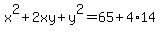 x%5E2%2B2xy%2By%5E2=65+%2B+4%2A14