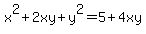 x%5E2%2B2xy%2By%5E2+=+5+%2B+4xy