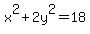 x%5E2%2B2y%5E2=18