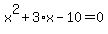x%5E2%2B3%2Ax-10=0
