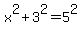 x%5E2%2B3%5E2=5%5E2