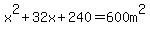 x%5E2%2B32x%2B240=600m%5E2