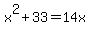 x%5E2%2B33=14x