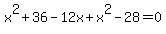 x%5E2%2B36-12x%2Bx%5E2-28=0
