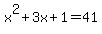 x%5E2%2B3x%2B1=41