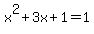 x%5E2%2B3x%2B1+=+1