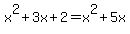 x%5E2%2B3x%2B2+=+x%5E2%2B5x