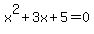 x%5E2%2B3x%2B5=0