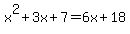 x%5E2%2B3x%2B7=6x%2B18