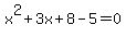 x%5E2%2B3x%2B8-5=0