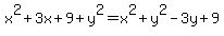x%5E2%2B3x%2B9%2By%5E2=x%5E2%2By%5E2-3y%2B9
