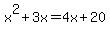 x%5E2%2B3x=4x%2B20