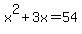 x%5E2%2B3x=54