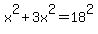 x%5E2%2B3x%5E2=18%5E2