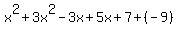 x%5E2%2B3x%5E2-3x%2B5x%2B7%2B%28-9%29