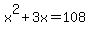 x%5E2%2B3x+=+108