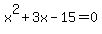 x%5E2%2B3x-15=0