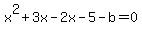 x%5E2%2B3x-2x-5-b=0