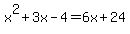 x%5E2%2B3x-4=6x%2B24