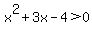 x%5E2%2B3x-4%3E0