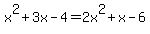 x%5E2%2B3x-4+=+2x%5E2%2Bx-6