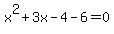 x%5E2%2B3x-4-6=0+