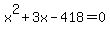 x%5E2%2B3x-418=0