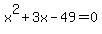 x%5E2%2B3x-49=0
