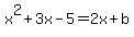 x%5E2%2B3x-5=2x%2Bb