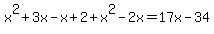 x%5E2%2B3x-x%2B2%2Bx%5E2-2x=17x-34