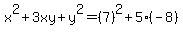 x%5E2%2B3xy%2By%5E2=%287%29%5E2%2B5%28-8%29