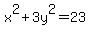 x%5E2%2B3y%5E2=23