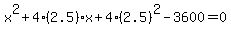 x%5E2%2B4%282.5%29x%2B4%282.5%29%5E2-3600=0