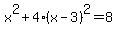 x%5E2%2B4%28x-3%29%5E2=8