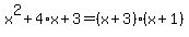 x%5E2%2B4%2Ax%2B3=%28x%2B3%29%28x%2B1%29