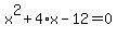 x%5E2%2B4%2Ax-12=0