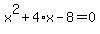 x%5E2%2B4%2Ax-8=0