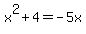 x%5E2%2B4=-5x