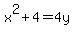 x%5E2%2B4=4y