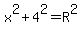 x%5E2%2B4%5E2=R%5E2