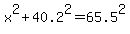 x%5E2%2B40.2%5E2=65.5%5E2