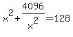 x%5E2%2B4096%2Fx%5E2=128