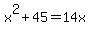 x%5E2%2B45=14x
