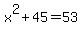 x%5E2%2B45=53