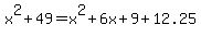 x%5E2%2B49=x%5E2%2B6x%2B9%2B12.25