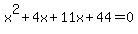 x%5E2%2B4x%2B11x%2B44=0