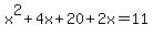 x%5E2%2B4x%2B20%2B2x=11